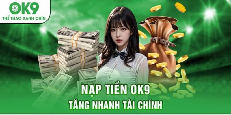 Tìm hiểu các cách nạp tiền OK9